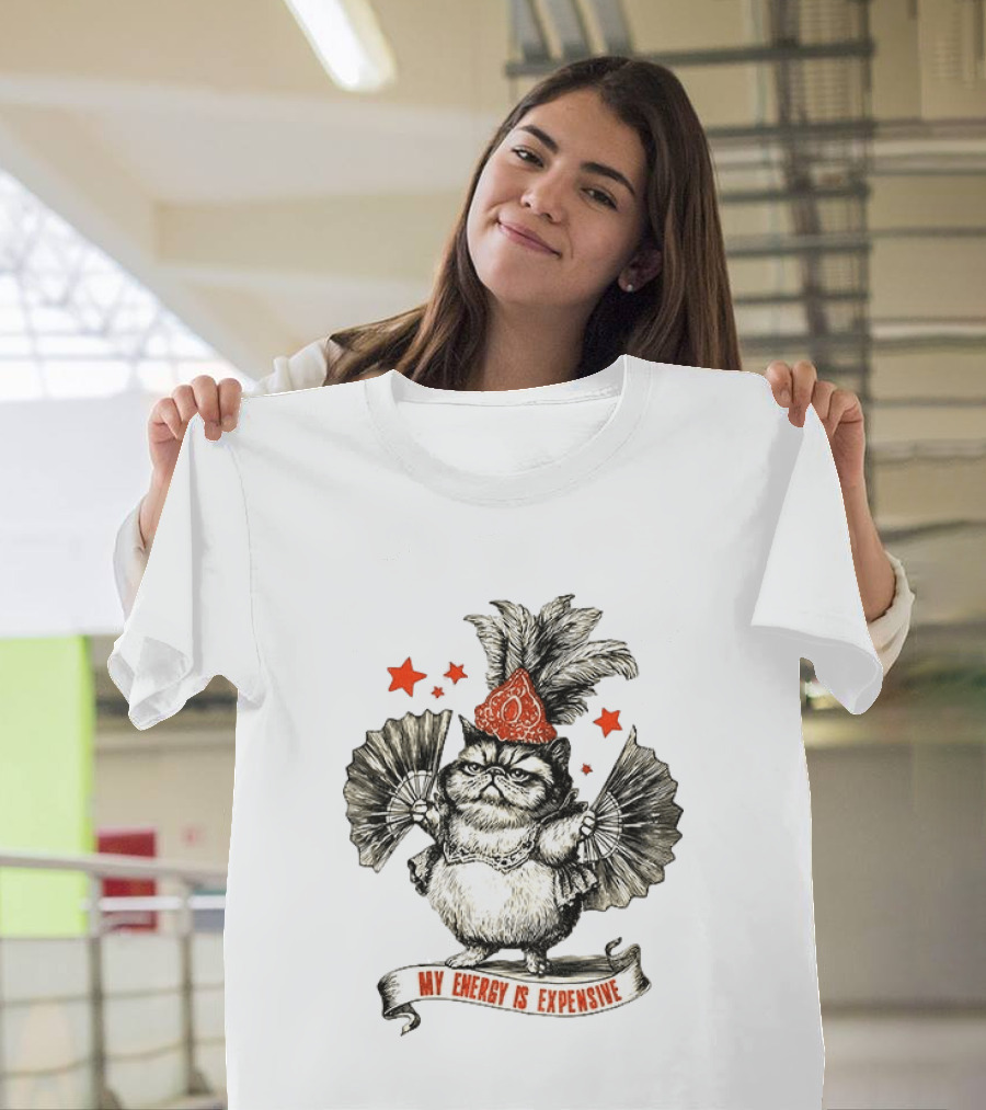 My Energy Is Expensive Showgirl Cat Oliva With Fans And Stars T-Shirt