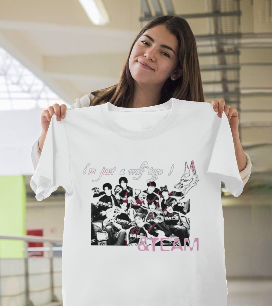 I'm Just A Wolf Type And Team T-Shirt