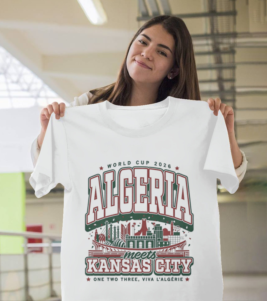 World Cup 2026 Algeria Meets Kansas City Viva L'algerie One Two Three T-Shirt