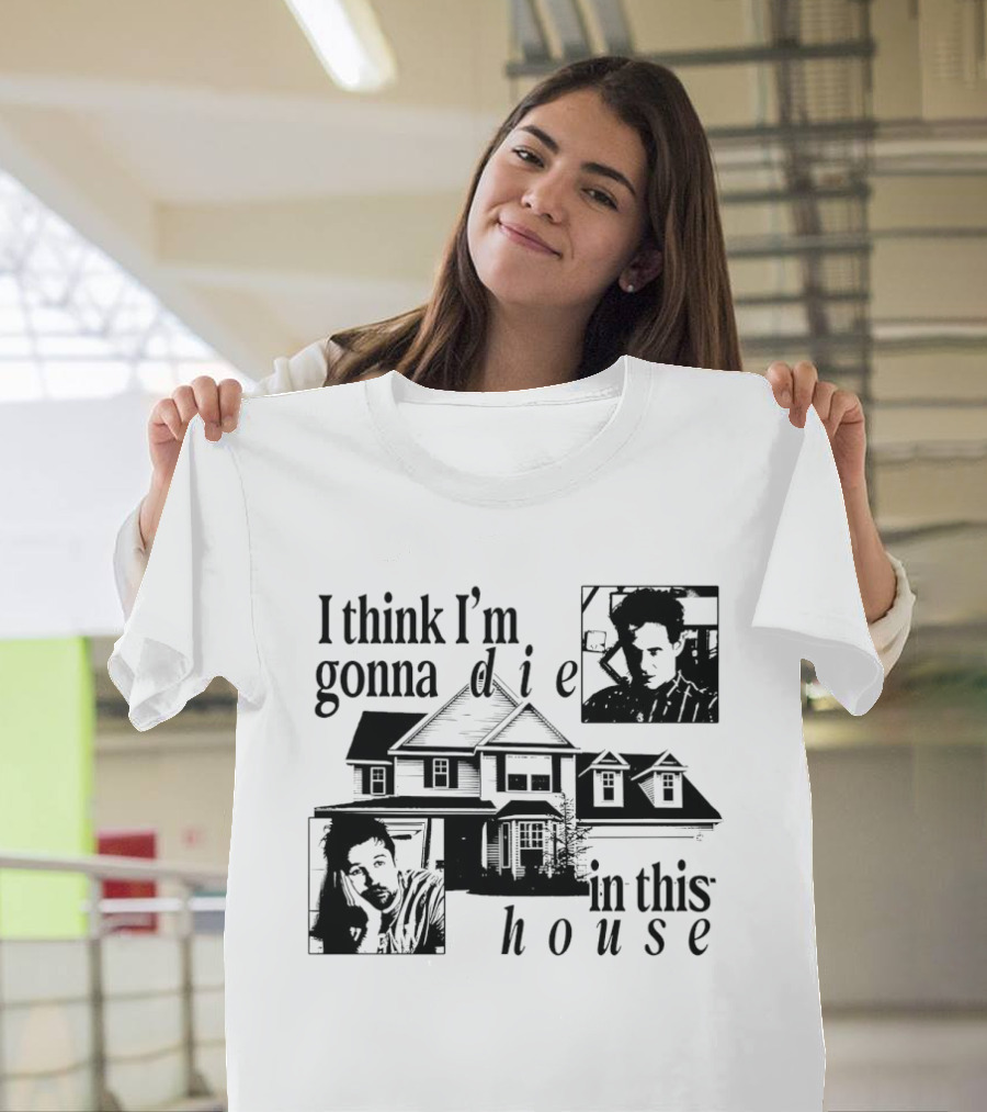 I Think I'm Gonna Die In This House Black And White House Image With Two Contemplative Portraits T-Shirt
