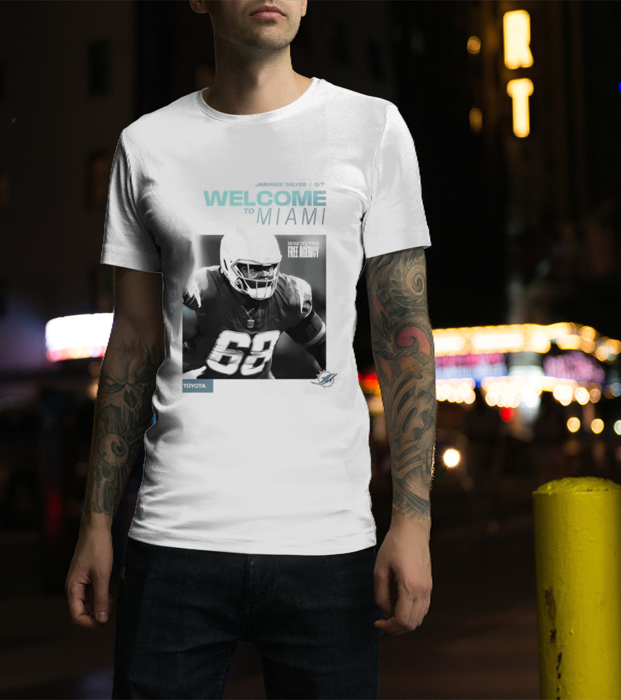 Jamaree Salyer Welcome To Miami Dolphins NFL Number 68 Fan T-Shirt
