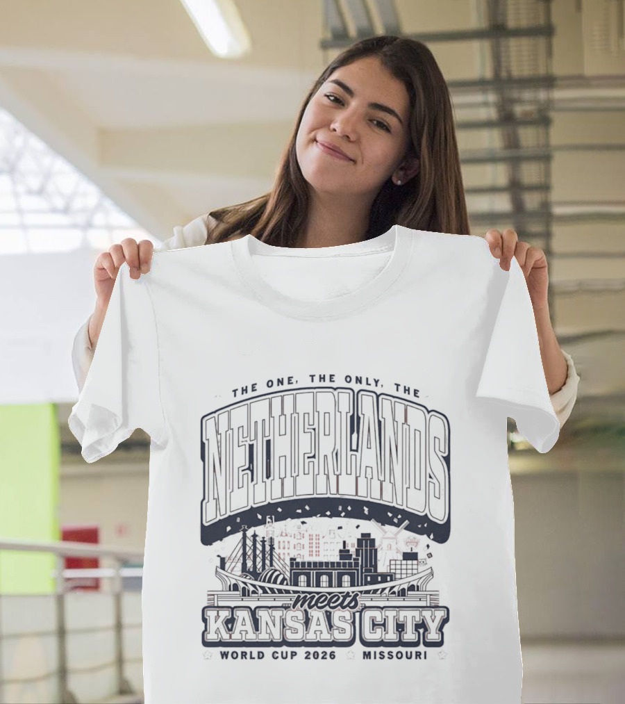 The Netherlands Meets Kansas City World Cup 2026 Missouri The One The Only T-Shirt