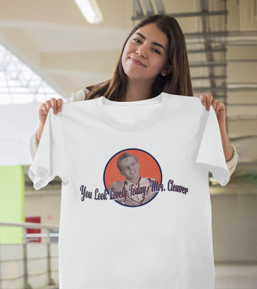 You Look Lovely Today Mrs Cleaver Retro Style Vintage Circle T-Shirt