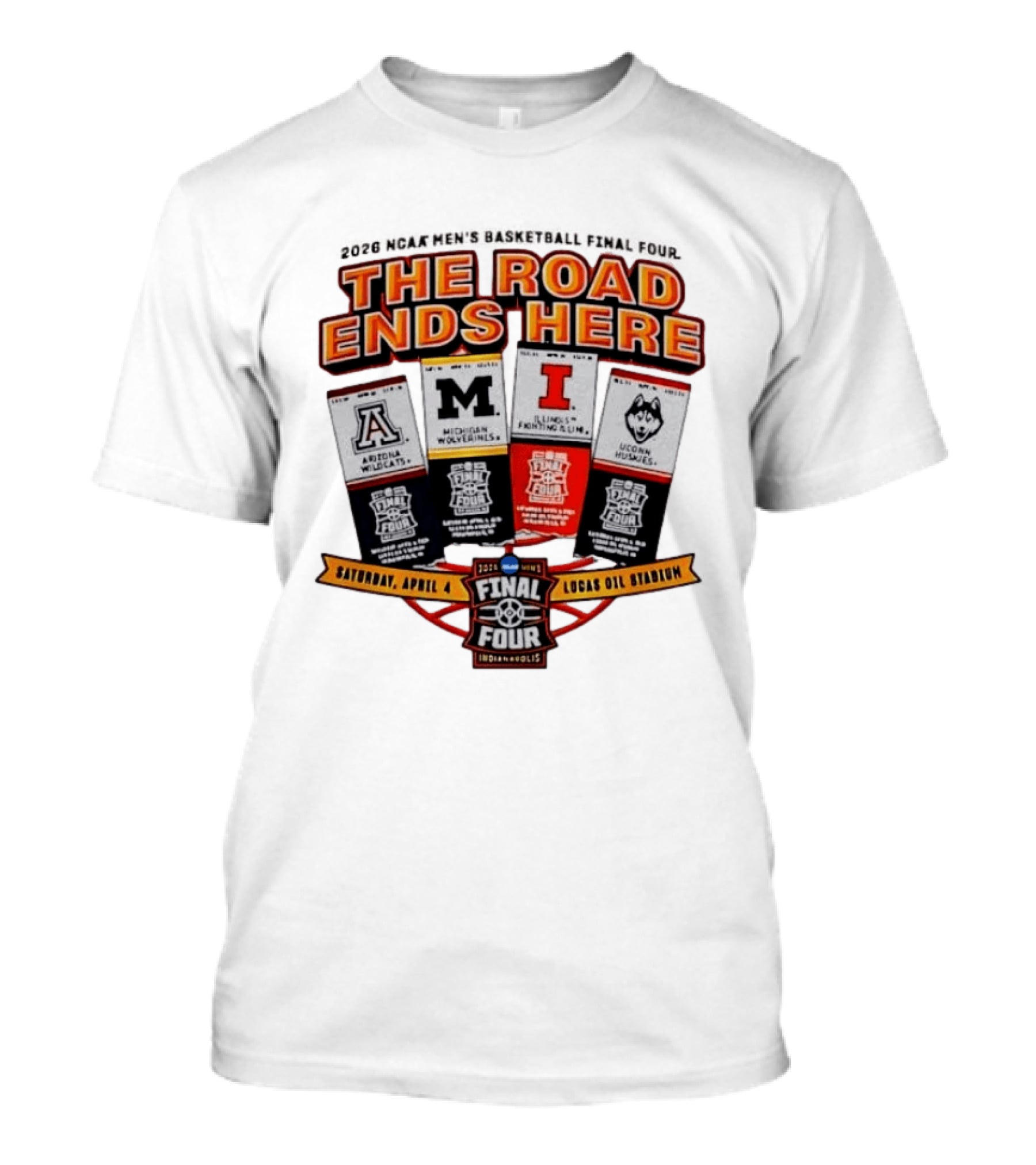 2026 NCAA Men's Basketball Final Four Arizona Michigan Illinois UConn April 4 Lucas Oil Stadium T-Shirt