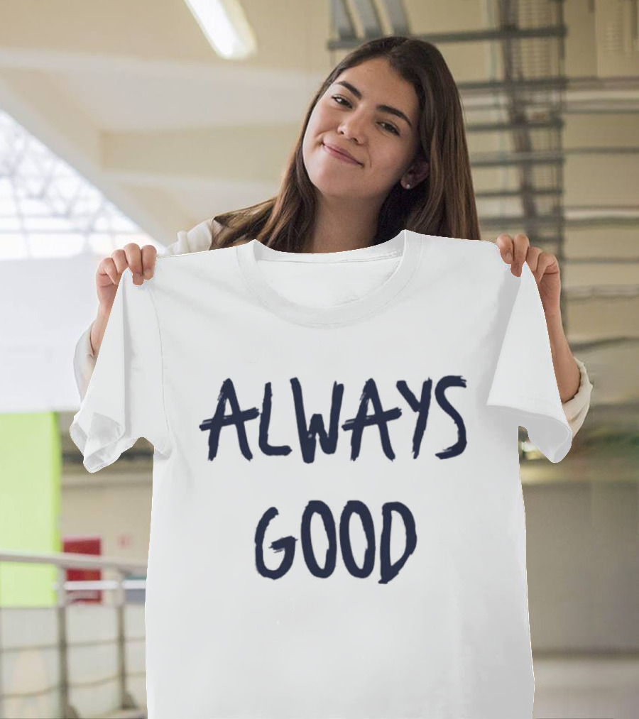 Craig Carton Always Good Always Good T-Shirt