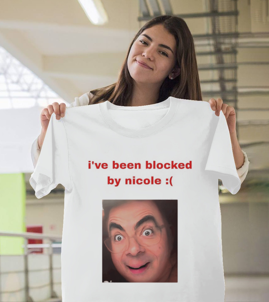 Mr Bean I've Been Blocked By Nicole T-Shirt