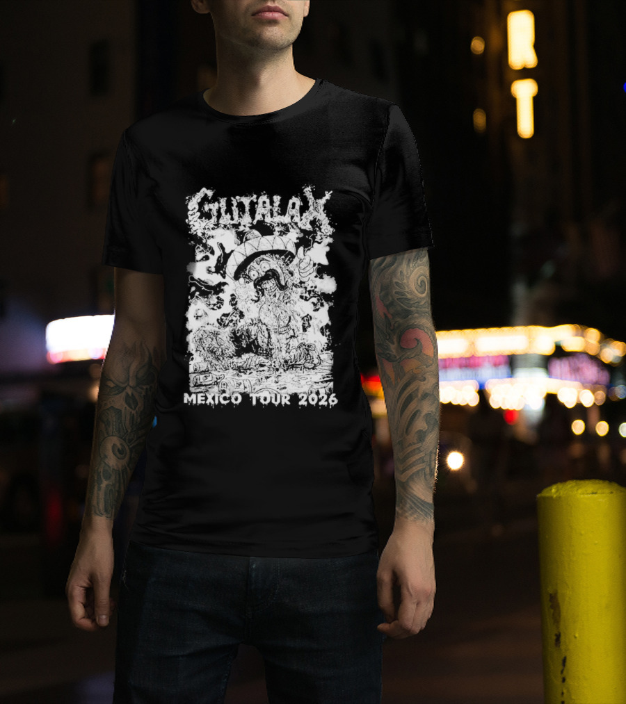 Gutalax Mexico Tour 2026 Anal Revenge Señor Taco City Dates T-Shirt