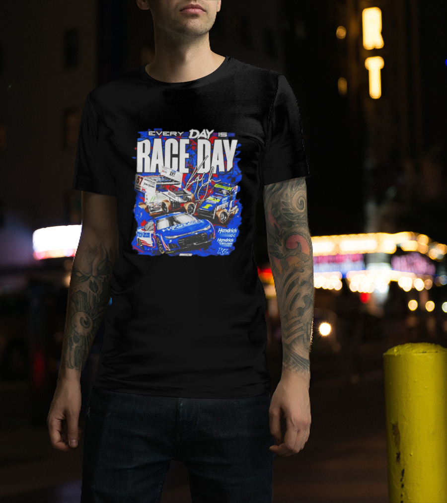 Hendrick Motorsports Every Day Is Race Day NASCAR Car Fans T-Shirt