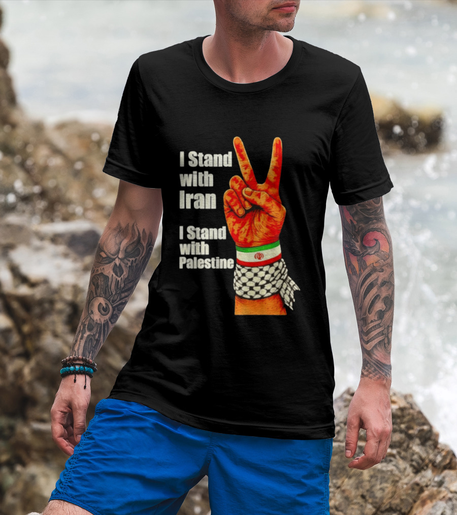 Peace Hand Sign I Stand With Iran I Stand With Palestine T-Shirt