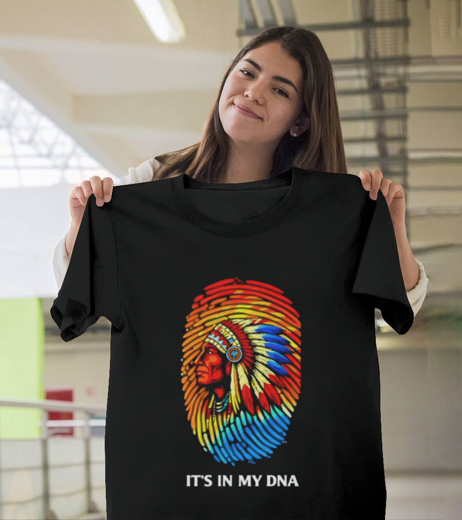 It's in My DNA Native American Feathered Headdress T-Shirt