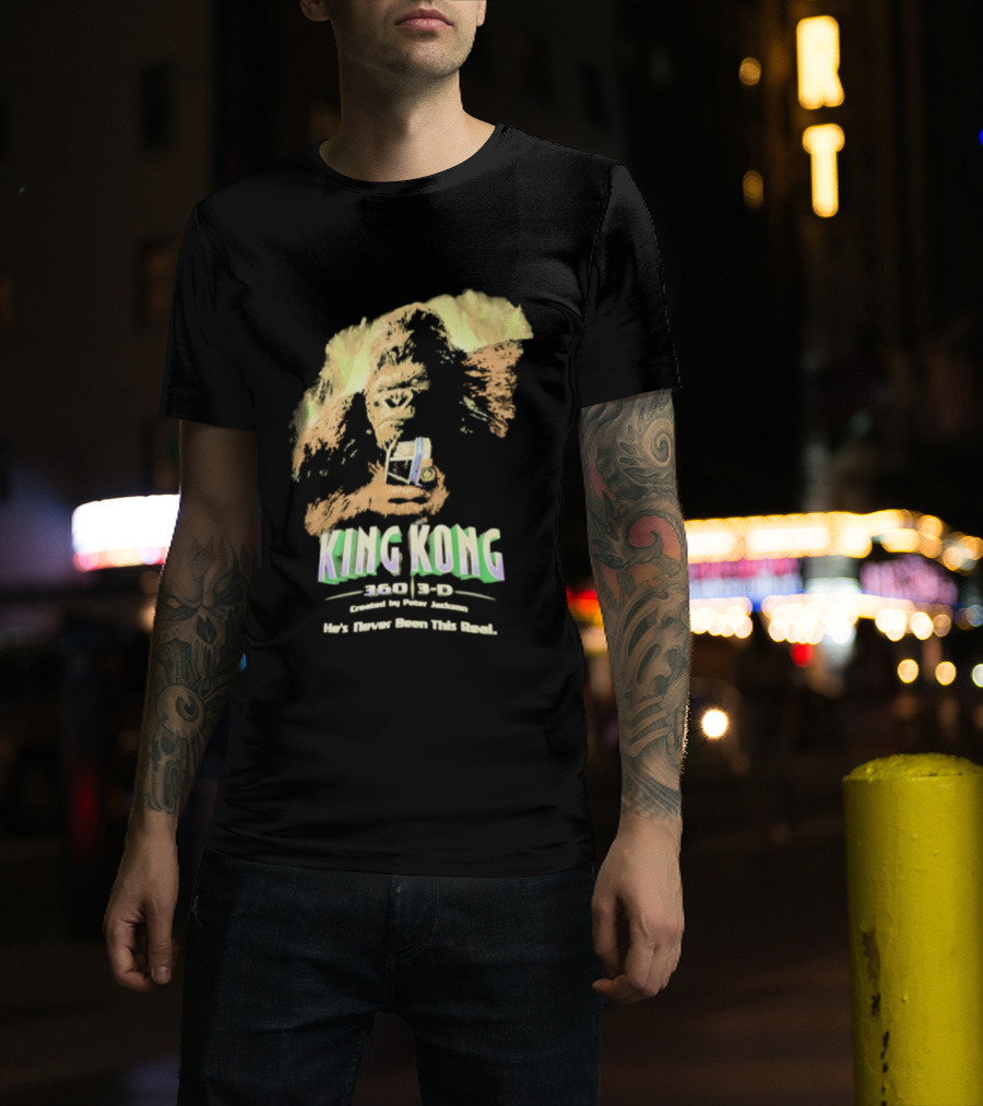 King Kong 360 3D Steven Spielberg Peter Jackson He's Never Been This Real T-Shirt