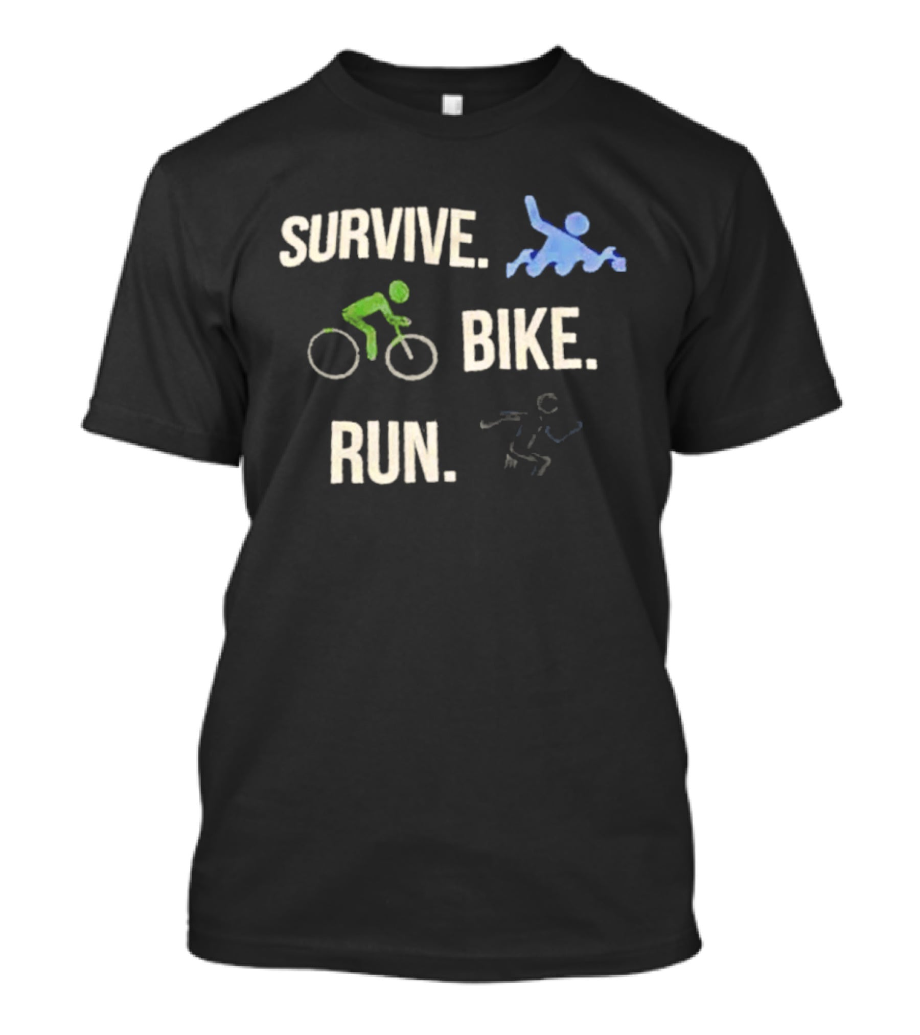 Survive Bike Run Active Lifestyle Triathlon Swimming Cycling Running T-Shirt