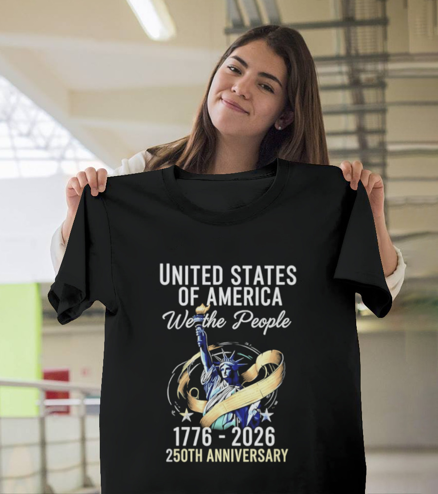 United States Of America We The People 250th Anniversary 1776 2026 Statue Of Liberty T-Shirt