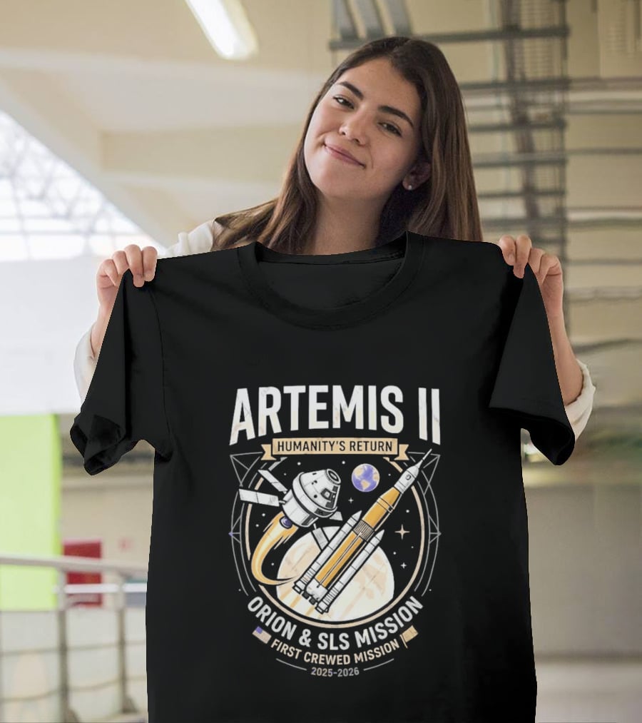 Artemis II Humanity's Return Orion SLS Mission First Crewed Mission 2024 2026 T-Shirt