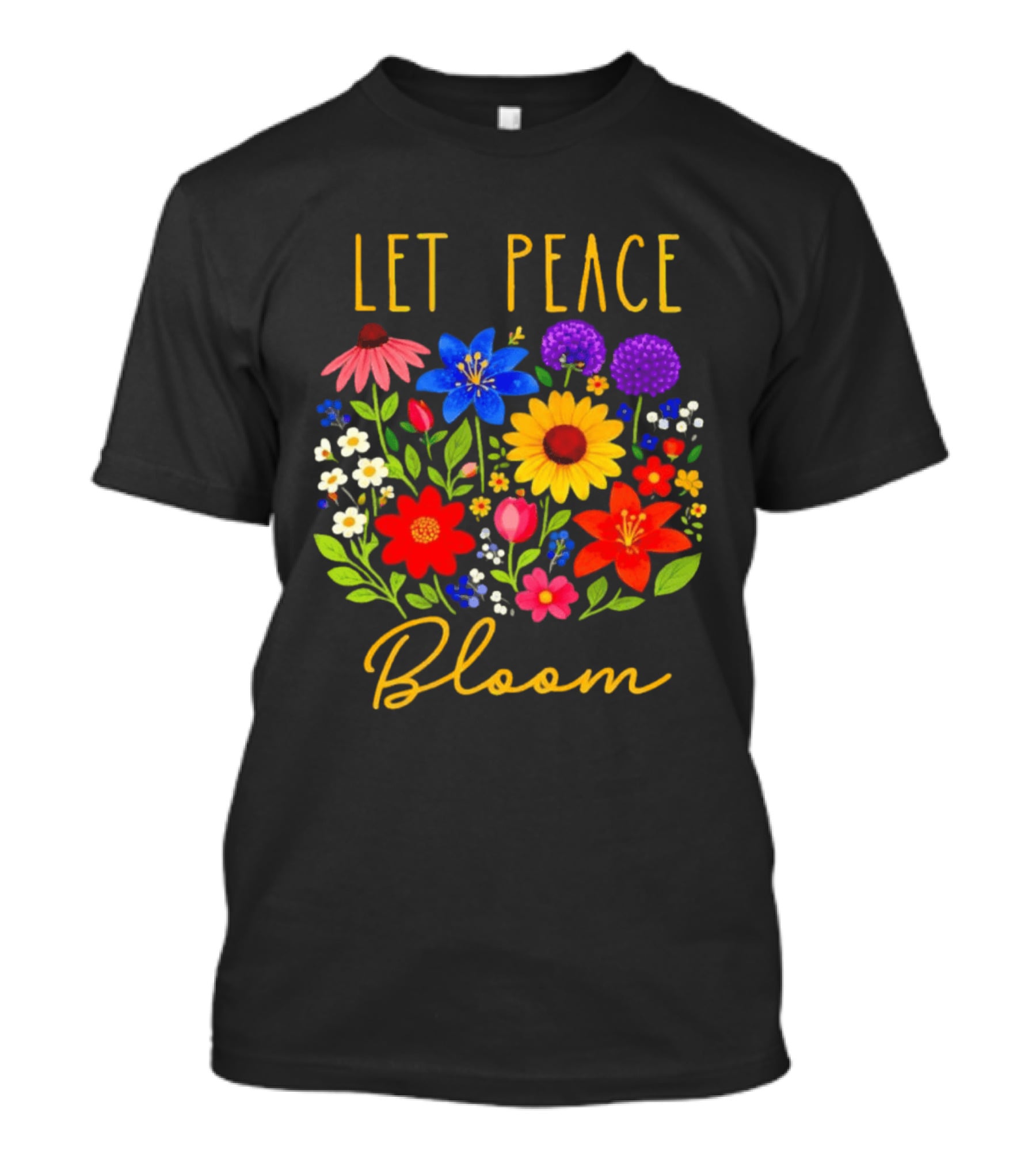 Let Peace Bloom Colorful Flower Bouquet T-Shirt