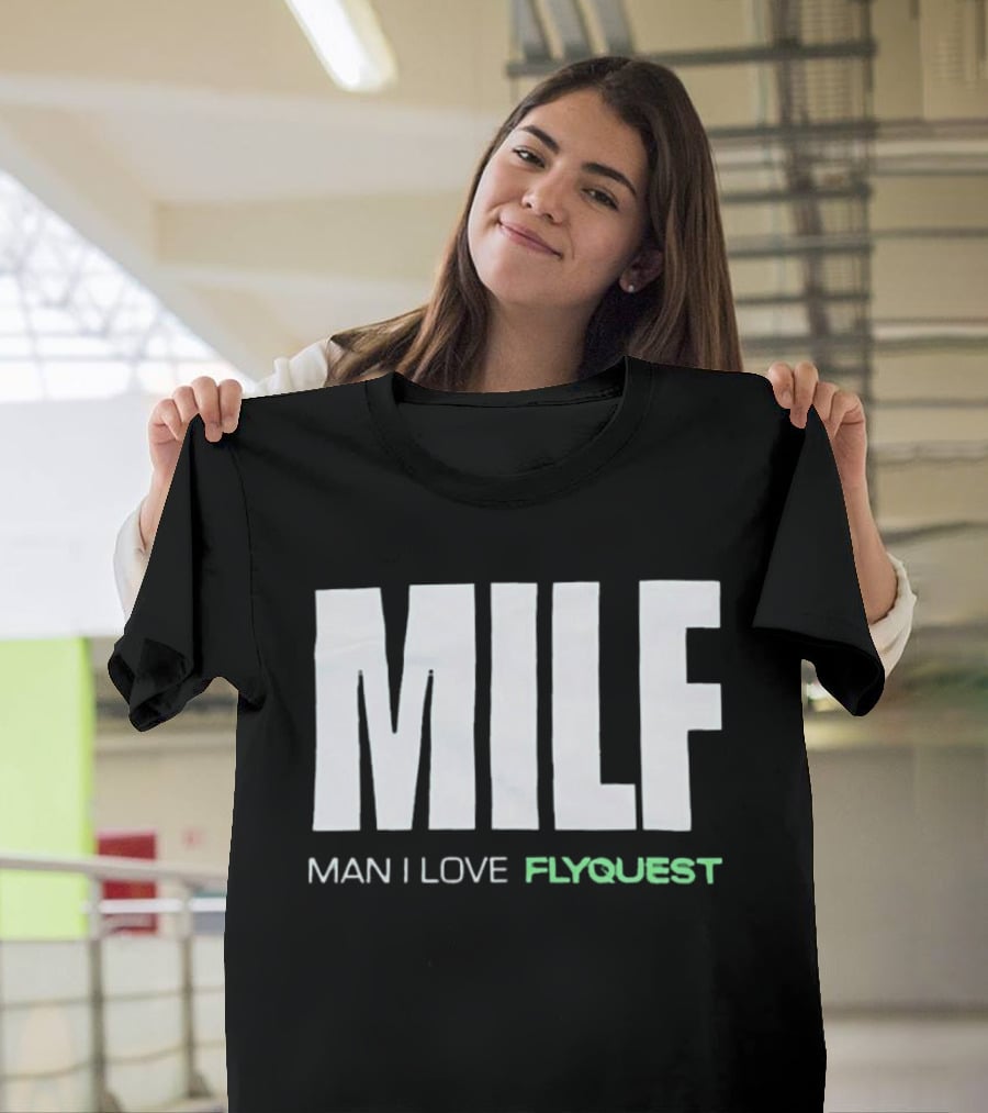 MILF Man I Love FlyQuest Fan Appreciation Gaming T-Shirt