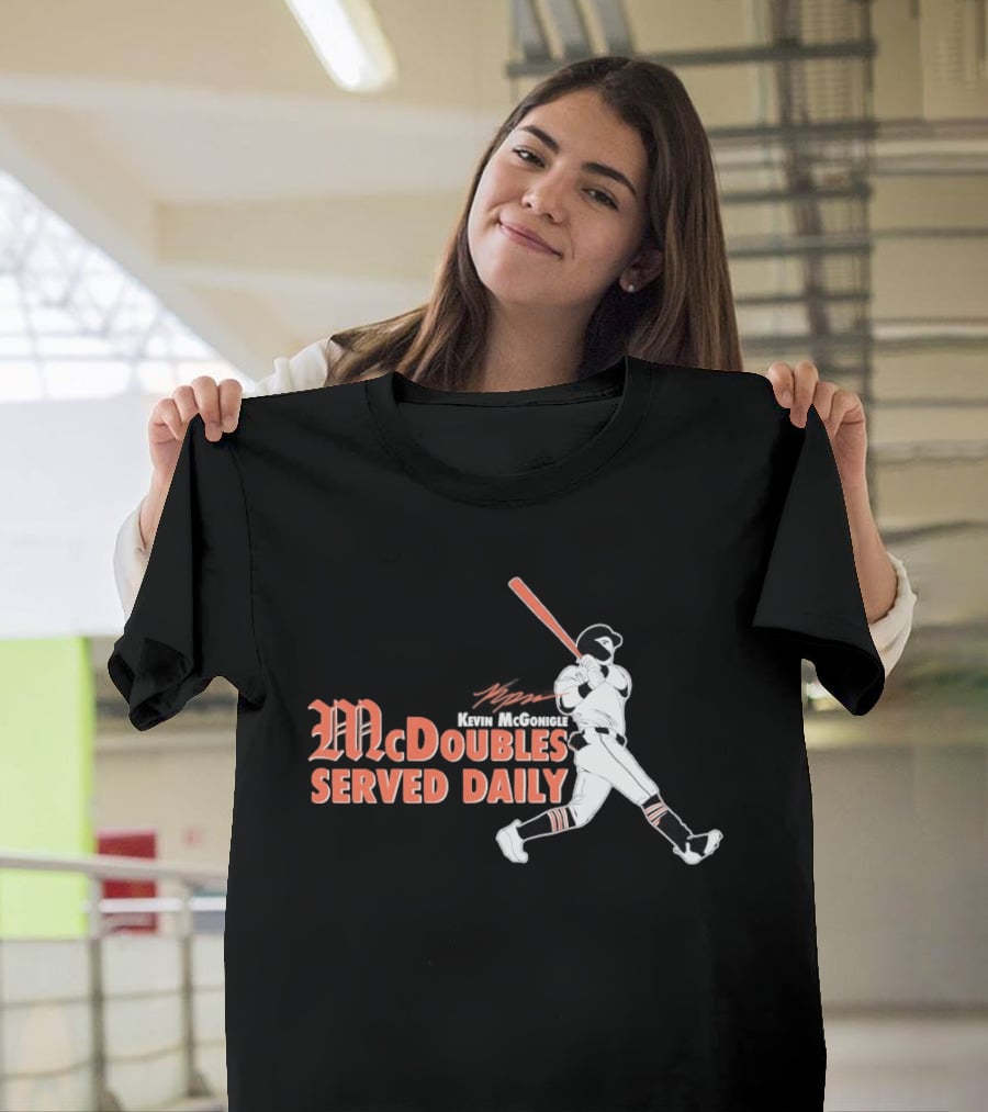 Kevin McGonigle Baseball McDoubles Served Daily T-Shirt