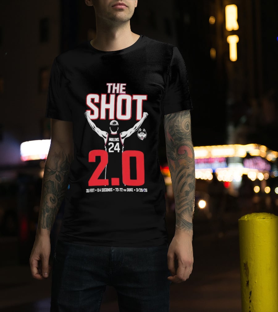 The Shot 2.0 Braylon Mullins 24 UConn Huskies 35 Feet 14 Seconds 73 72 Vs Duke 3 29 26 T-Shirt