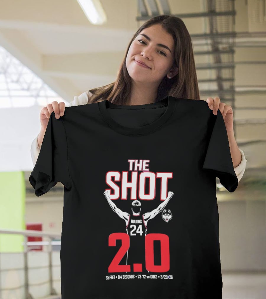 The Shot 2.0 Braylon Mullins 24 UConn Huskies 35 Feet 14 Seconds 73 72 Vs Duke 3 29 26 T-Shirt