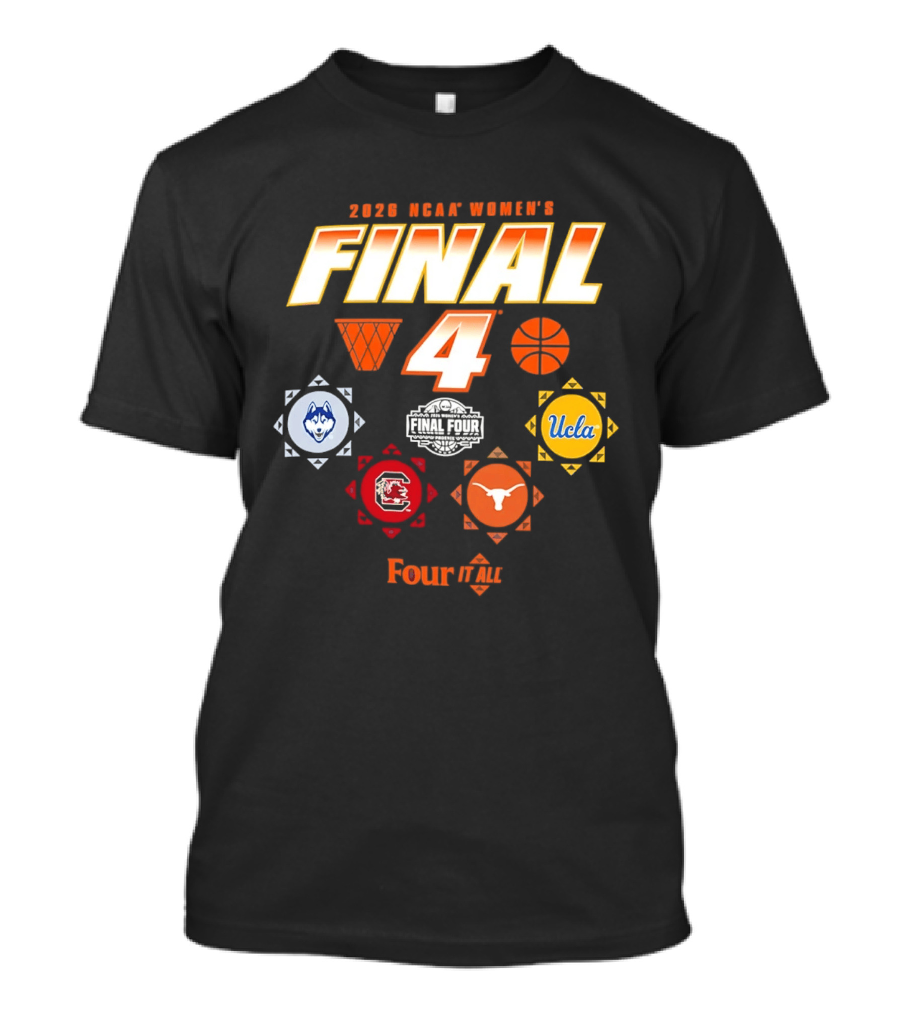 2026 NCAA Women's Final Four UConn UCLA Texas Gamecocks Four It All T-Shirt