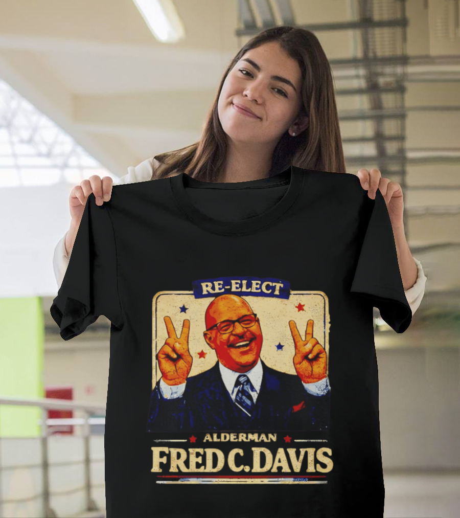 Fred C Davis Alderman Re Elect 2026 Peace Sign Campaign T-Shirt