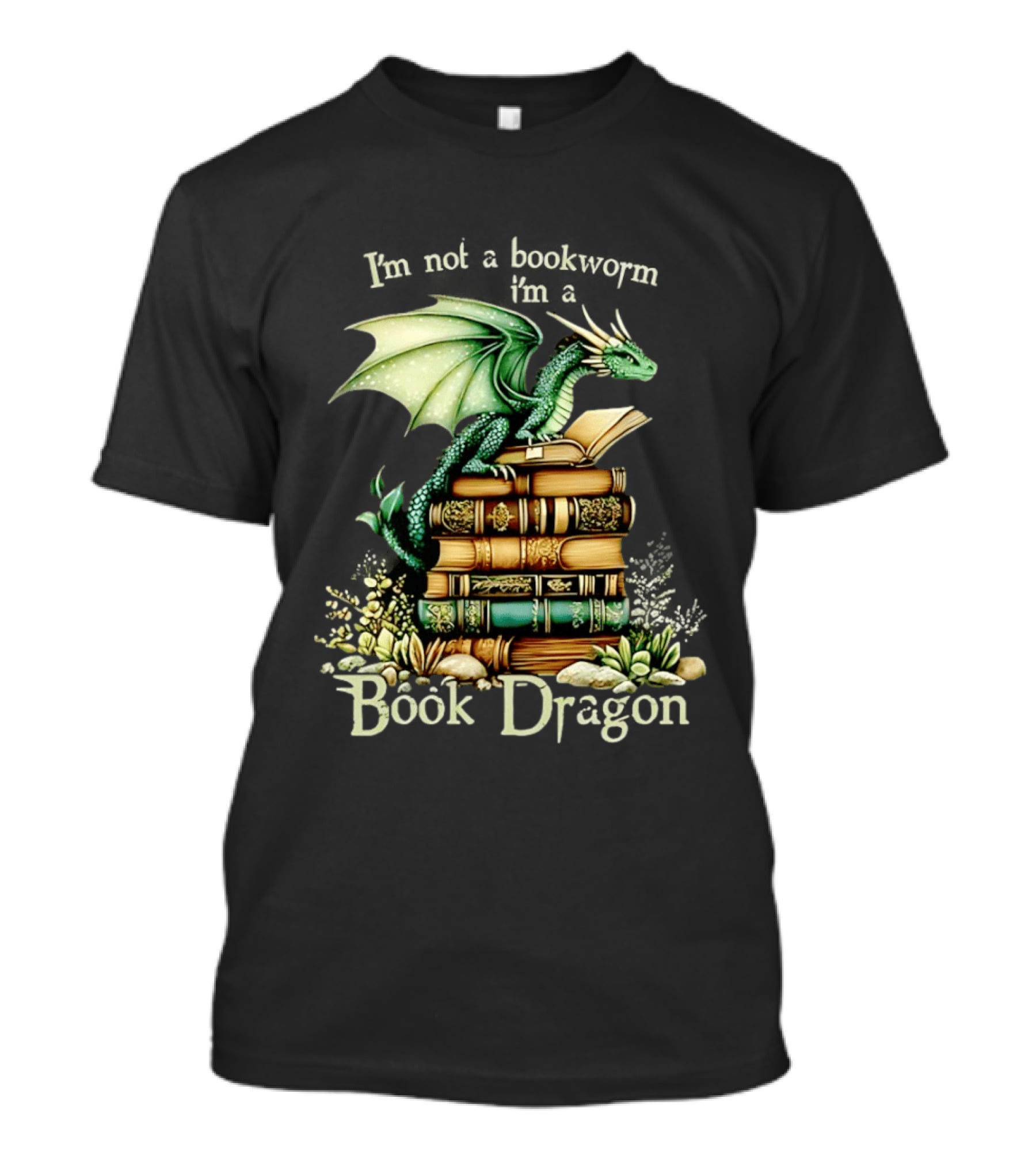 I'm Not A Bookworm I'm A Book Dragon Fantasy Reading Lover T-Shirt