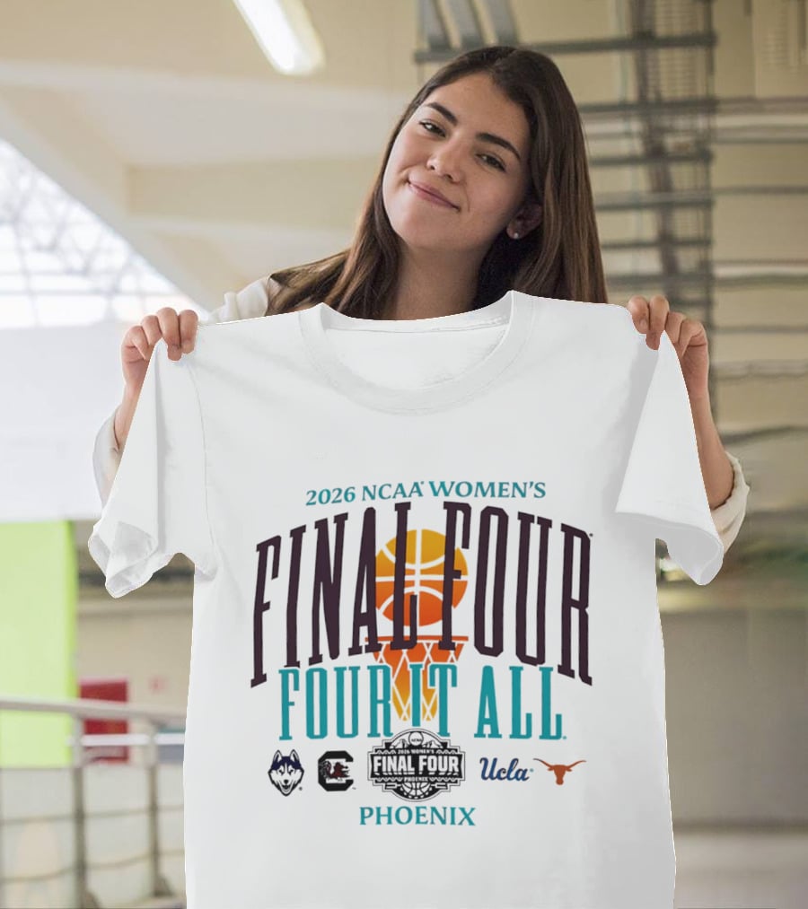 2026 NCAA Women's Basketball Final Four UConn UCLA Texas Gamecocks Phoenix T-Shirt