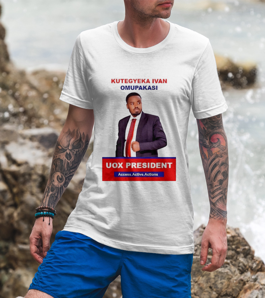 Kutegyeka Ivan Omupakasi UOX President Access Active Actions T-Shirt