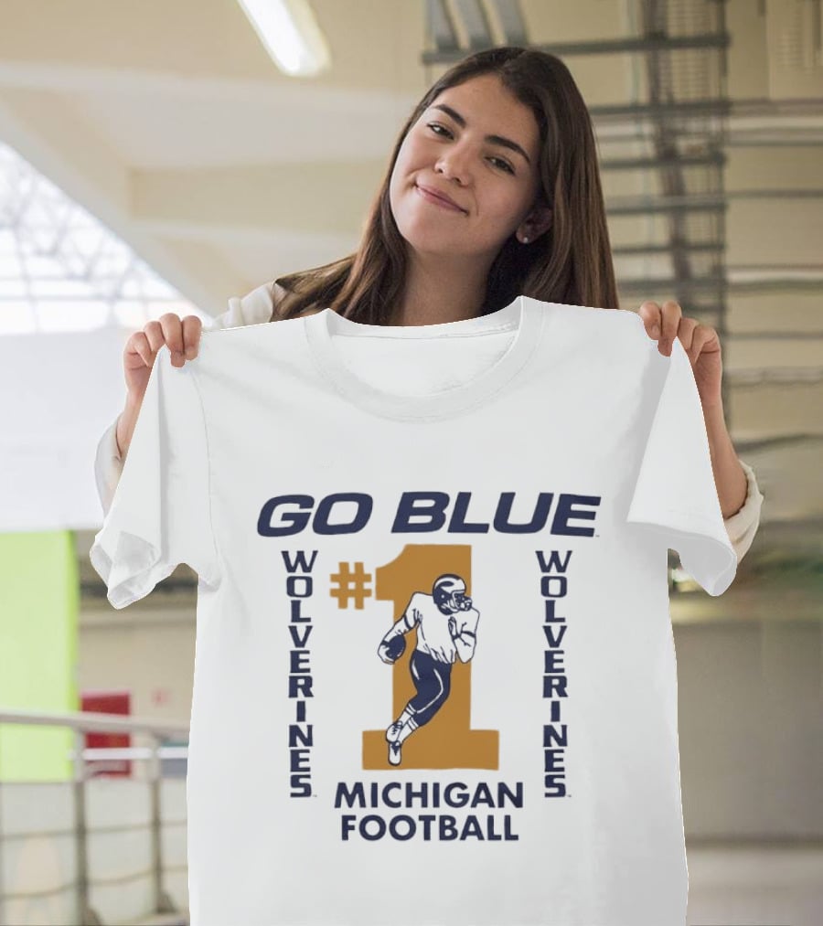 GO BLUE Wolverines Number 1 Michigan Football T-Shirt