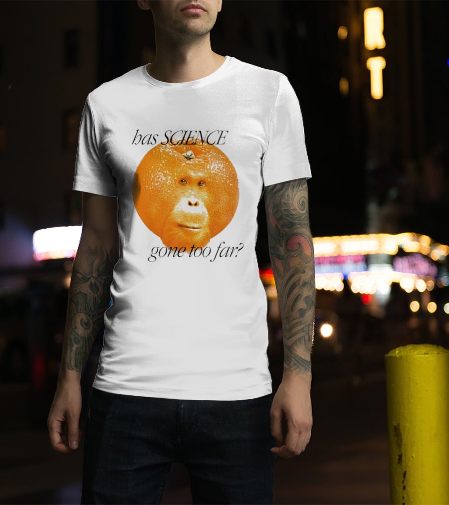 Monkey Has Science Gone Too Far Funny Orange Face Fusion T-Shirt