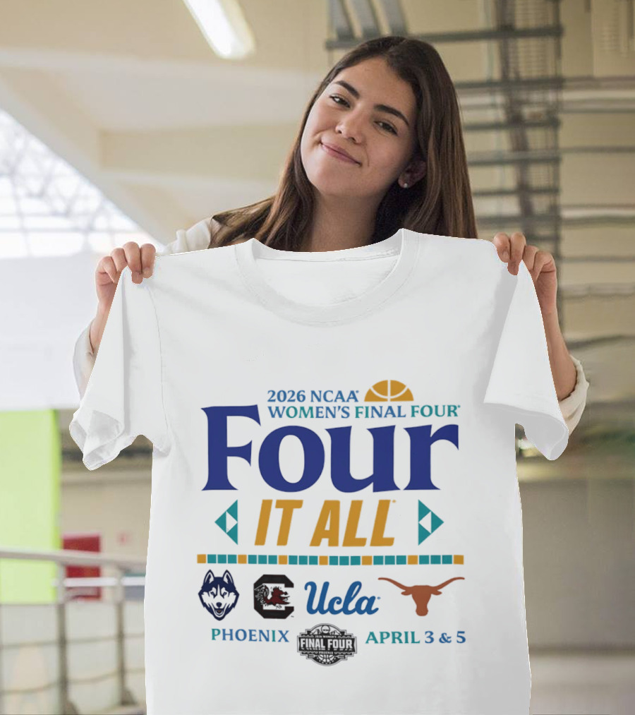 2026 NCAA Women's Final Four UConn South Carolina UCLA Texas April 3 5 Phoenix T-Shirt