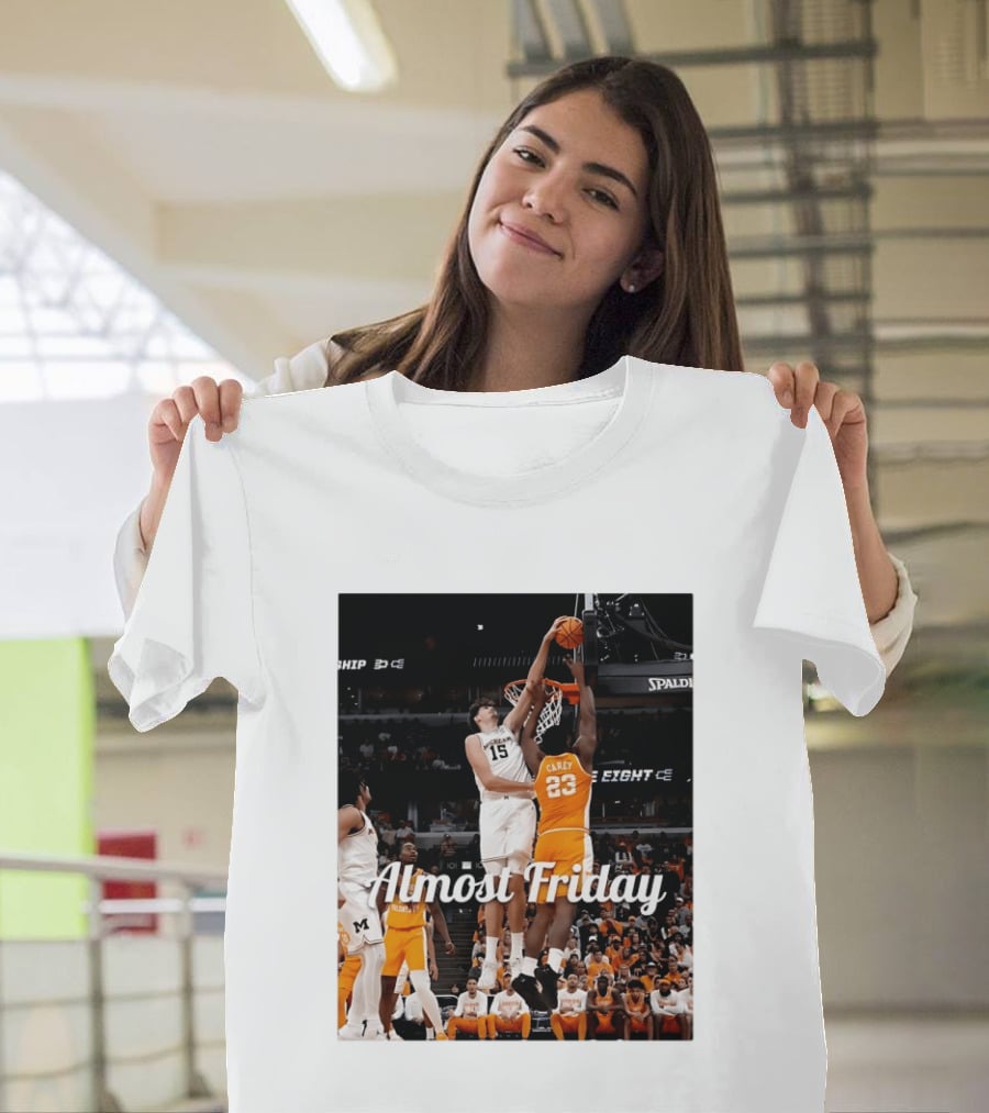Tennessee Volunteers Vs Michigan Wolverines NCAA Elite Eight Almost Friday Basketball Action T-Shirt