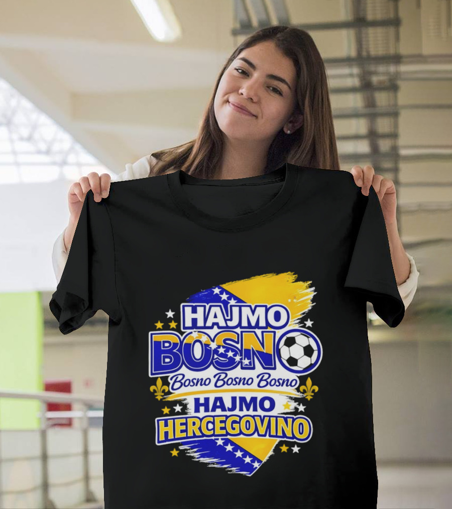 Hajmo Bosno Bosno Bosno Hajmo Hercegovino Bosnia World Cup 2026 Soccer T-Shirt