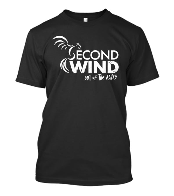 Second Wind Out Of The Ashes Phoenix Rooster T-Shirt