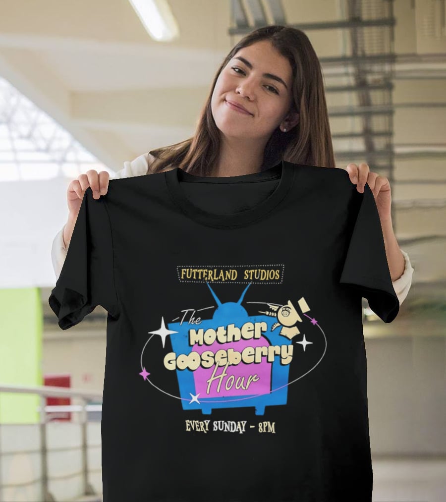 Fruityland Studios The Mother Gooseberry Hour Every Sunday 9PM T-Shirt