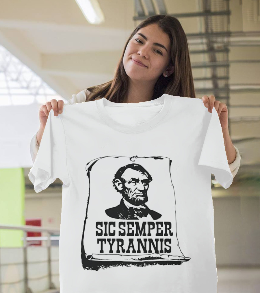 Abraham Lincoln Sic Semper Tyrannis Historical T-Shirt