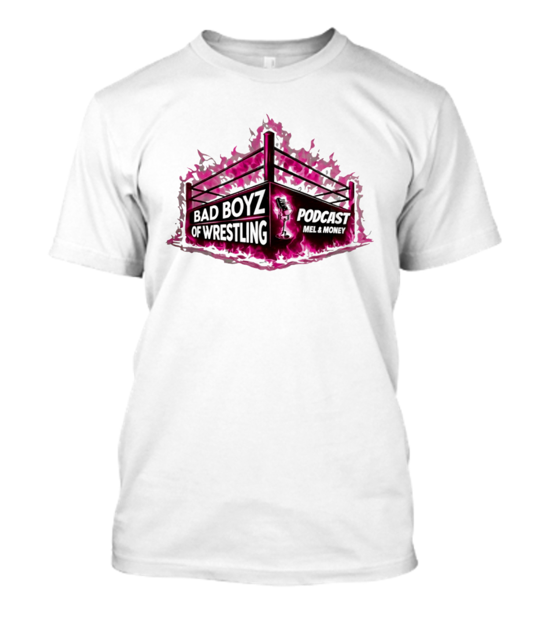 Bad Boyz Of Wrestling Podcast Mel And Money Punk Flame Wrestling Ring T-Shirt
