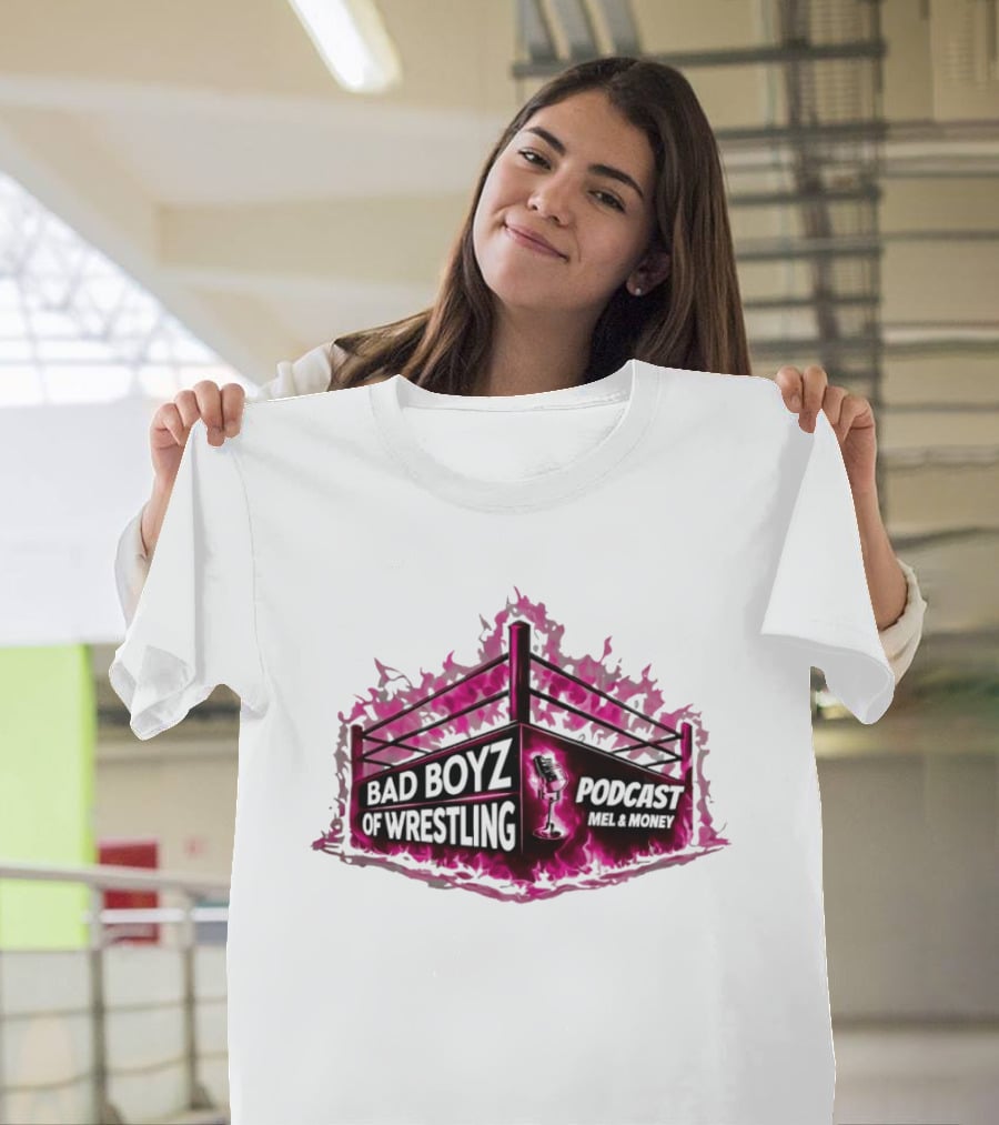 Bad Boyz Of Wrestling Podcast Mel And Money Punk Flame Wrestling Ring T-Shirt