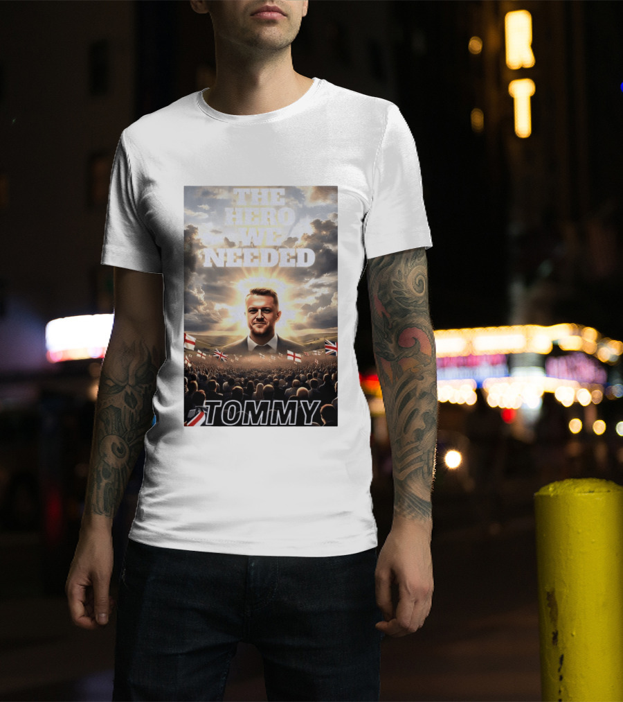 The Hero We Needed Tommy Robinson England Flags Crowd T-Shirt