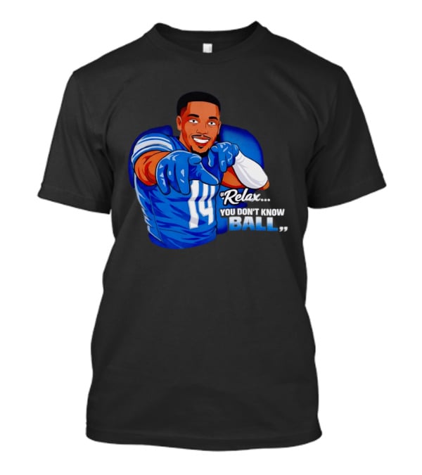 Amon Ra St Brown 14 Detroit Lions Relax You Don't Know Ball T-Shirt