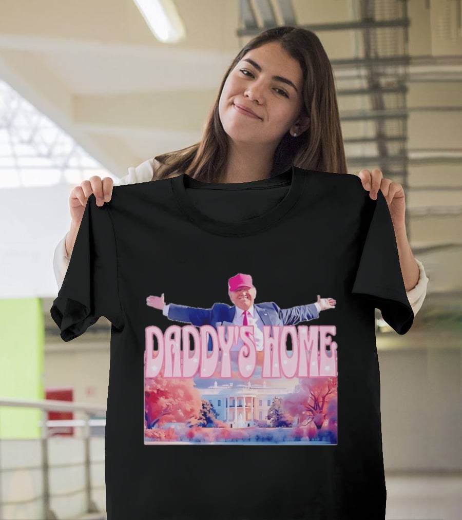 Daddy's Home Pink Hat White House Trump Scene T-Shirt