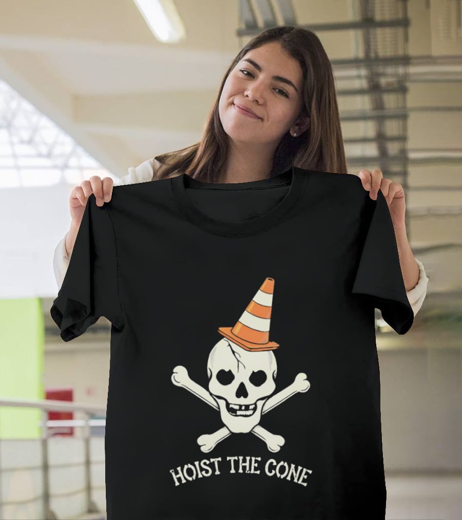 Skull With Pirate Crossbones Wearing Traffic Cone Hat Hoist The Cone T-Shirt