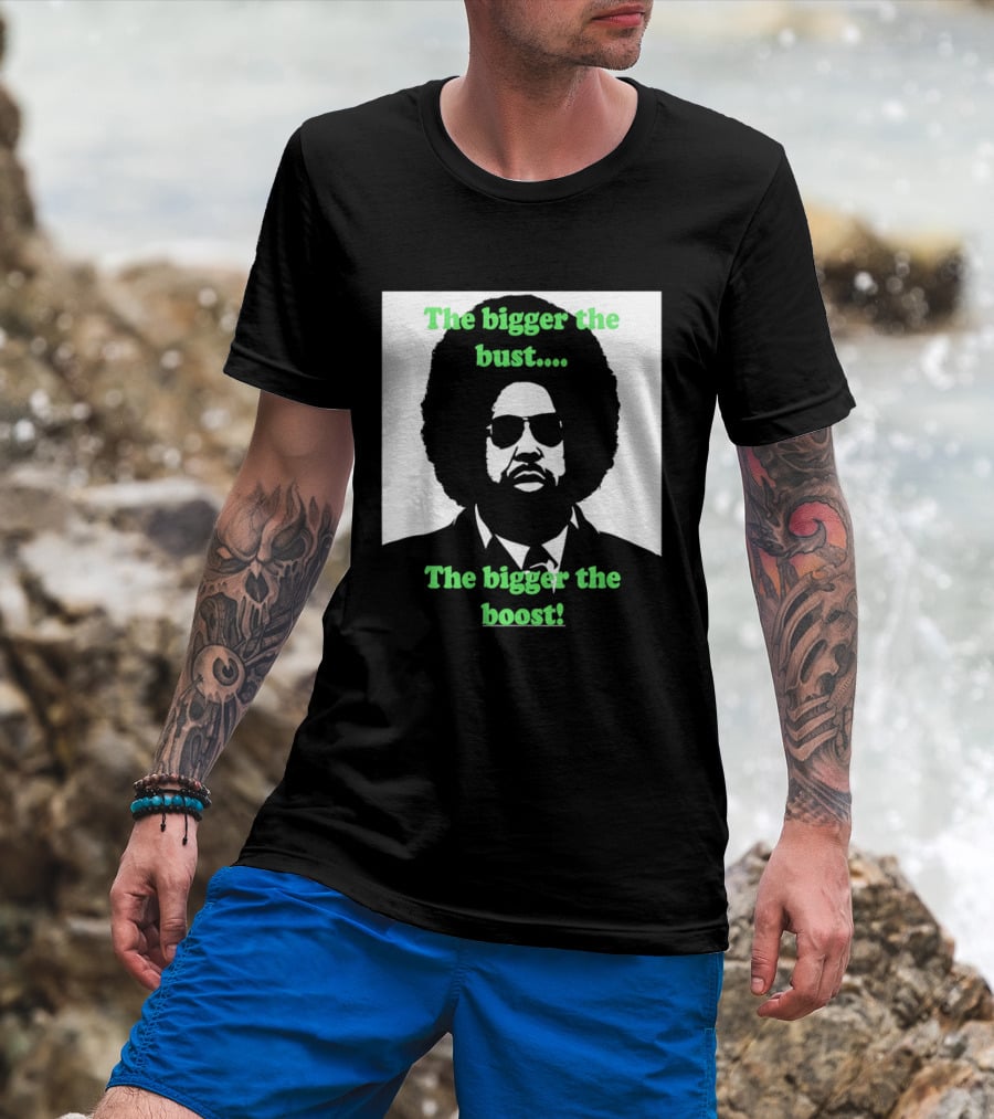 The Bigger The Bust The Bigger The Boost Afro Glasses Suit T-Shirt