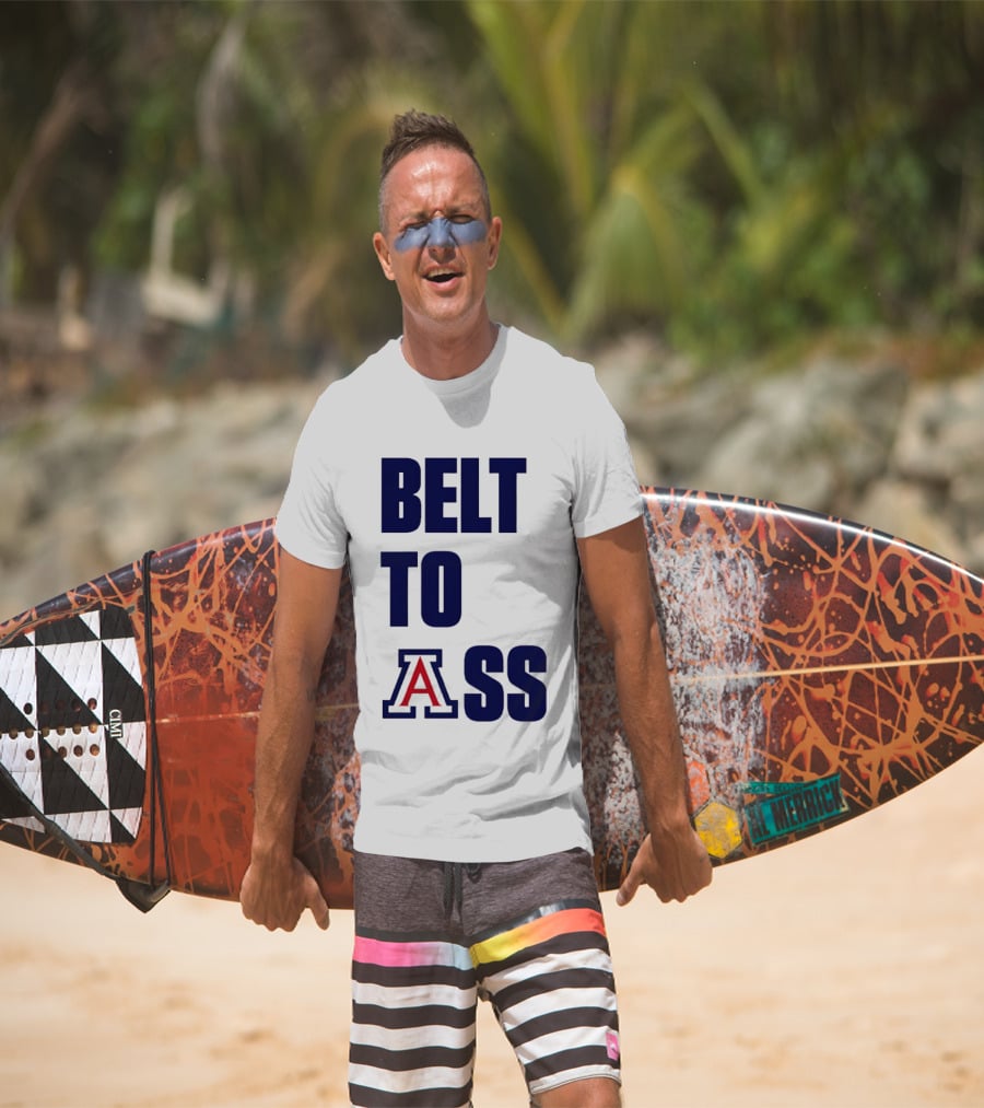 Arizona Wildcats Belt To Ass Bold College Sports Rivalry T-Shirt