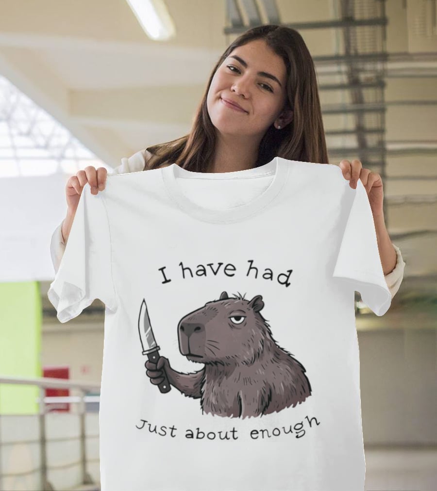 I Have Had Just About Enough Capybara With Pencil T-Shirt