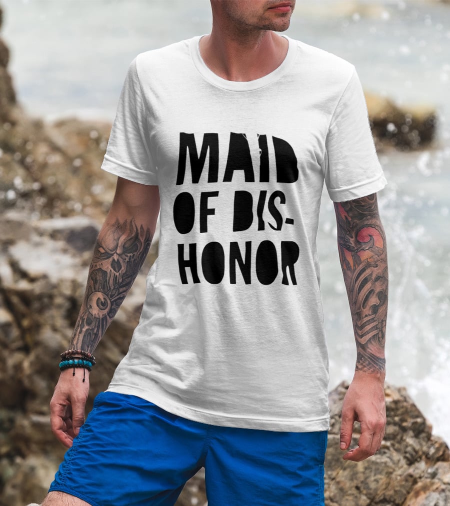 Maid Of Dishonor Bridesmaid Humor T-Shirt
