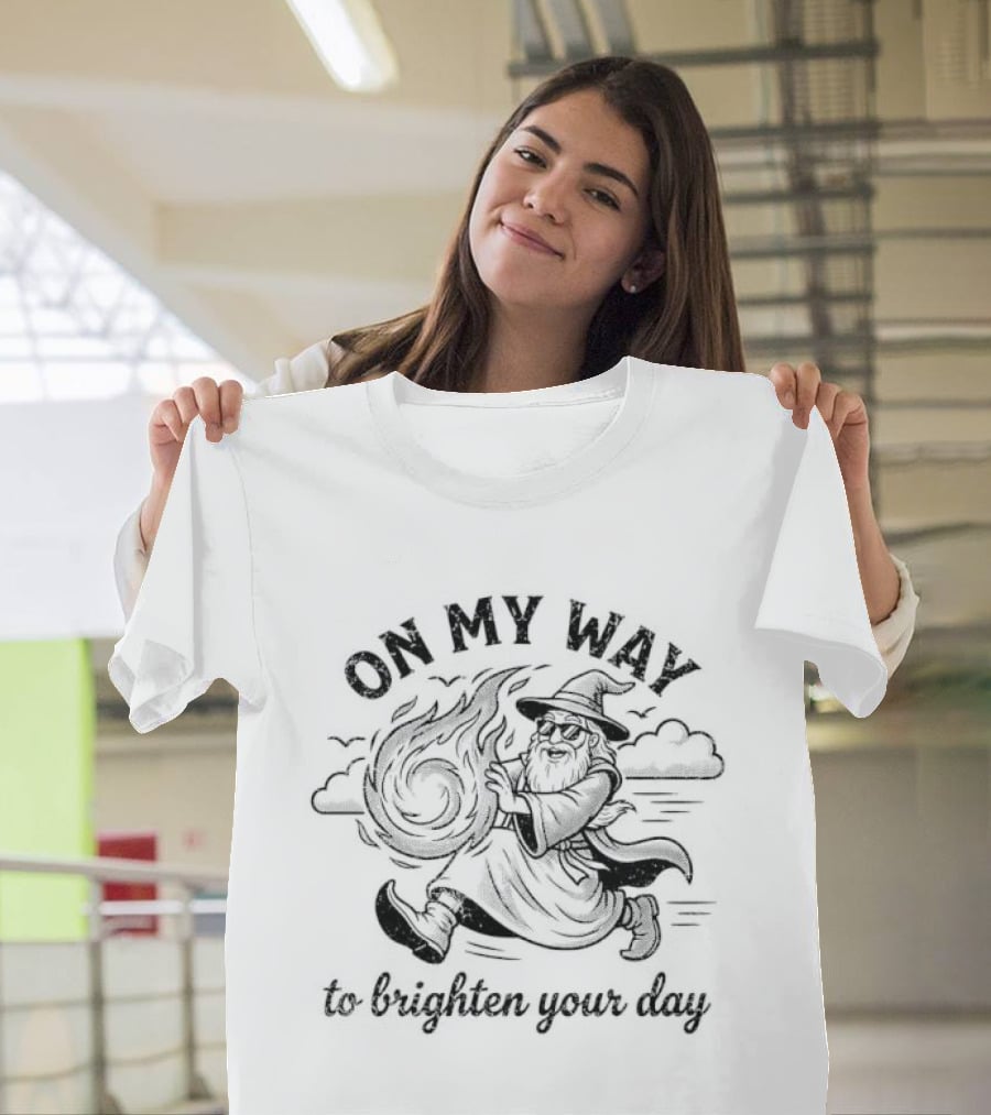 Gandalf On My Way To Brighten Your Day The Lord Of The Rings T-Shirt