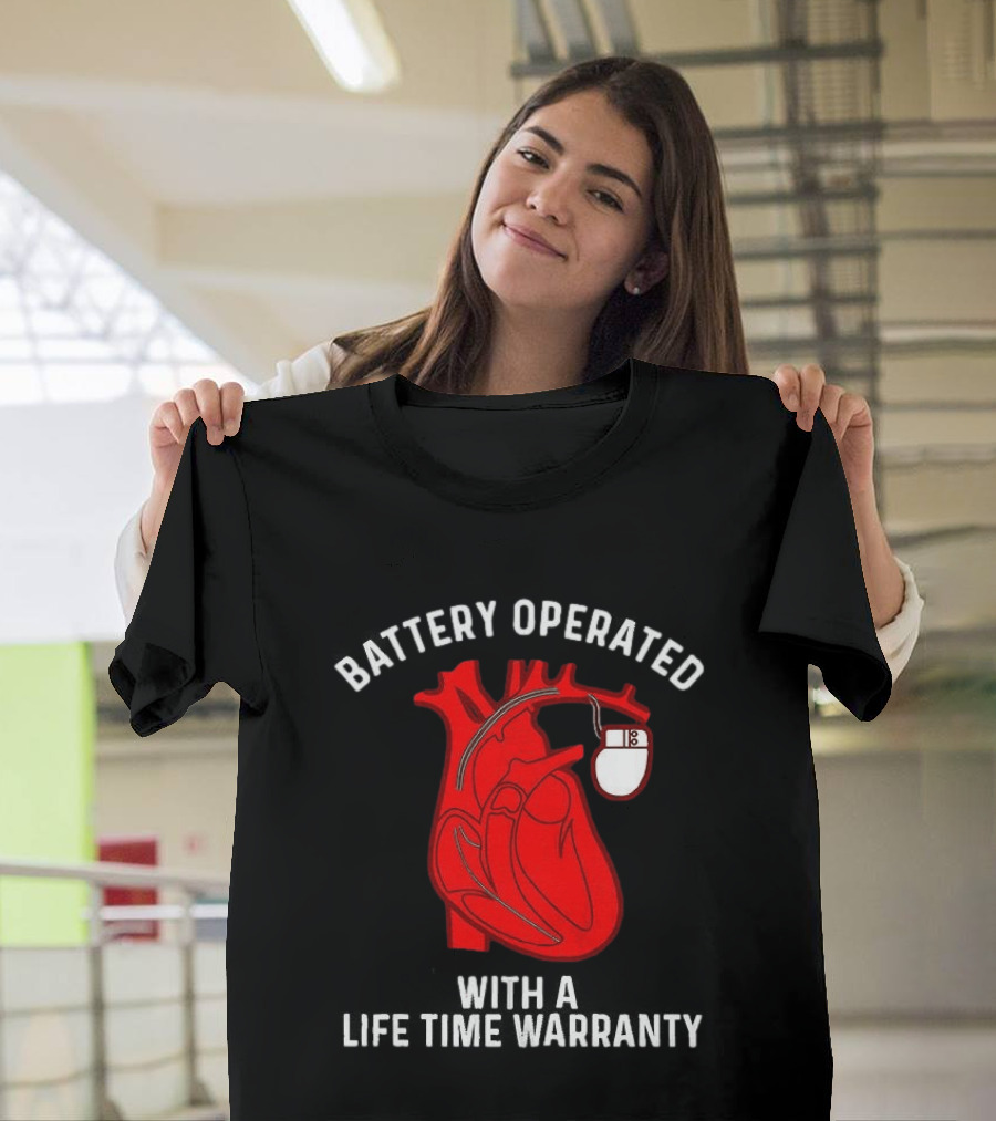Battery Operated Heart with a Lifetime Warranty T-Shirt