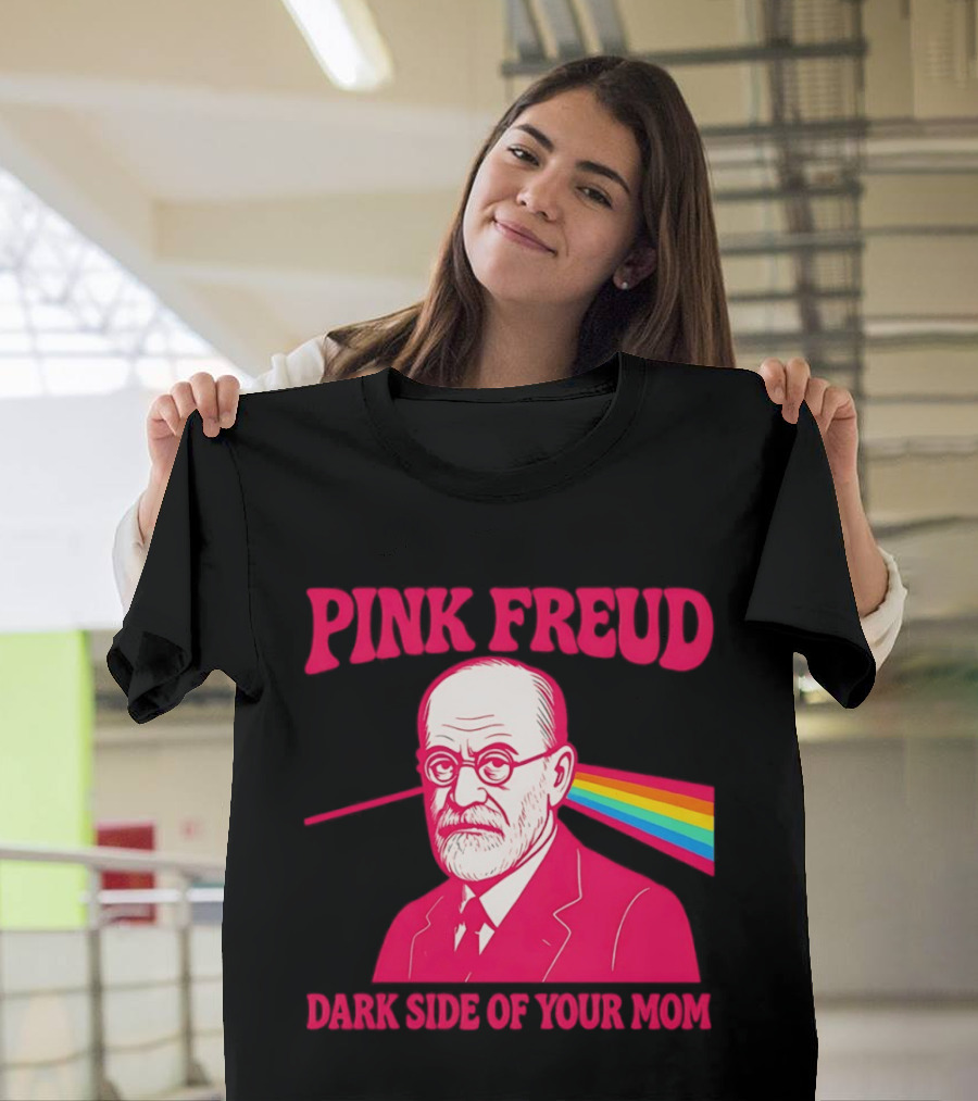 Pink Freud The Dark Side Of Your Mom Mom T-Shirt