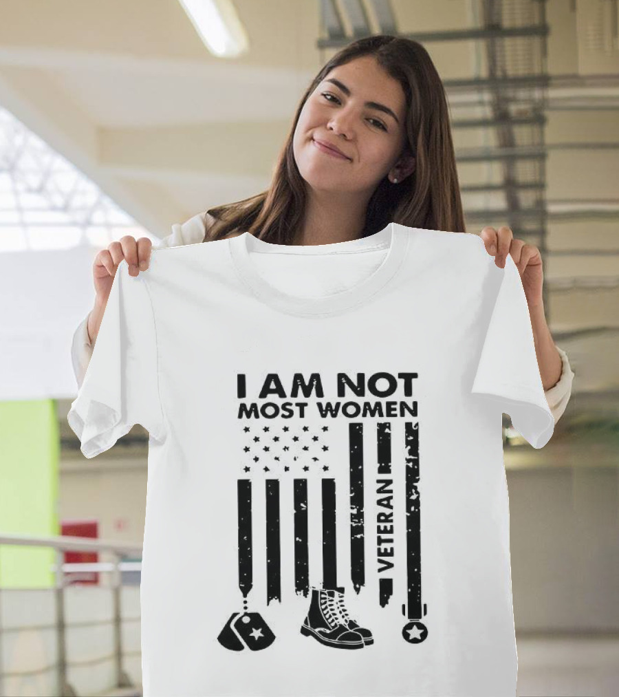 I Am Not Most Women Veteran American Flag and Boots T-Shirt